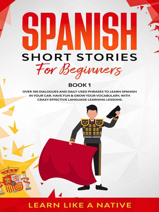 Title details for Spanish Short Stories for Beginners  Book 1 by Learn Like a Native - Available